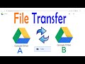 Transfer files between the Google Drives [ Move files from one Google Drive to another ]
