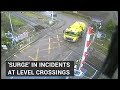 'Surge' in incidents at level crossings