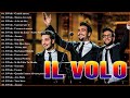 il volo new album 2024 - IL Volo Greatest Hits - IL Volo top 20 Canzoni