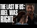 Joel Was Right | The Last of Us Analysis