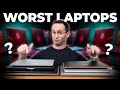 The WORST Laptops We've Reviewed