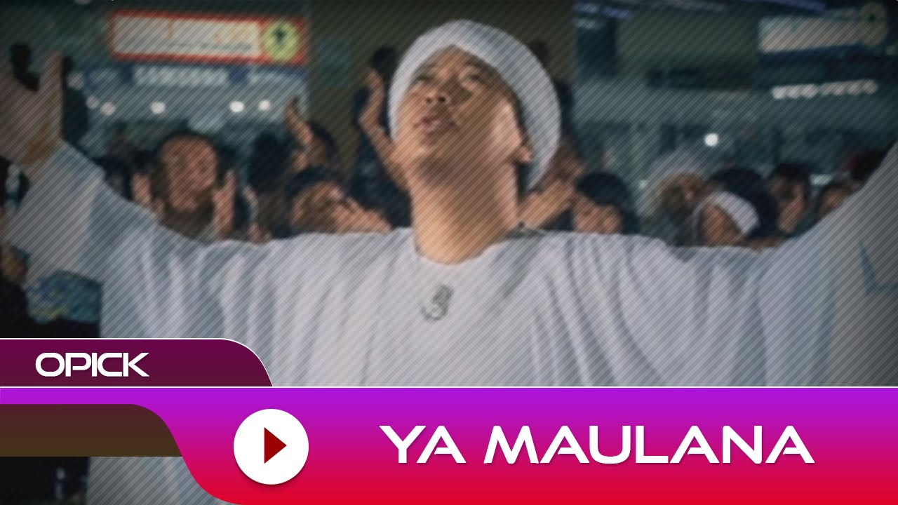 Opick - Ya Maulana | Official Music Video Opick - Ya Maulana | Official Music Video