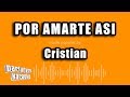 Cristian - Por Amarte Asi (Versión Karaoke)