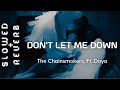 The Chainsmokers - Don't Let Me Down (s l o w e d  +  r e v e r b) ft. Daya