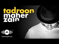 Maher Zain - Tadroon | ماهر زين - تدرون (Official Audio)