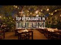 Top 7 Best Restaurants In Tulum | Tulum Mexico 2021