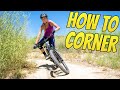How To Corner A Mountain Bike - Better Flat Turns In 1 Day