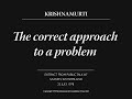 The correct approach to a problem | J. Krishnamurti