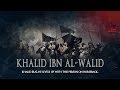 Legacy Of Khalid Ibn Al Walid [RA] - Shaykh Muhammad Abdul Jabbar