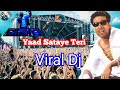 Mujhko yaad Sataye Teri ❤️ Kitne Arman jage Tere waste soniyo Dj EDM Remix Trending Mix Dj Dharmendr