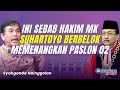 Ini Sebab Hakim MK Suhartoyo Berbelok. Syahganda: Selamat Pak Prabowo!! | #SPEAKUP