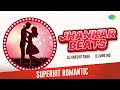 Superhit Romantic - Jhankar Beats | Dil To Hai Dil | Tumne Kisi Se Kabhi Pyar Kiya Hai|Tu Is Tara Se