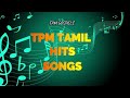 Tpm Tamil Hits Songs | Christian Spirtual Songs | #tpmtamilsong