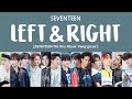 [LYRICS/가사] SEVENTEEN (세븐틴) - Left & Right [7th Mini Album Heng:garae]
