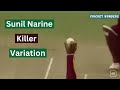 Sunil Narine's Killer Variations - Unstoppable Force of Spin Bowling in T20 Cricket