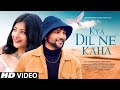 Kya Dil Ne Kaha - New Version Song | Cover | Latest Hindi Song 2022 | Video Song | Ashwani Machal