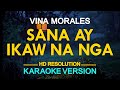 SANA AY IKAW NA NGA - Vina Morales | popularized by Basil Valdez (KARAOKE Version)