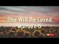 She Will Be Loved - Maroon 5 (slow reverb)