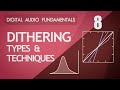 8. Dither Types - Digital Audio Fundamentals