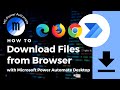 How to Download Files from Chrome with Microsoft Power Automate Desktop