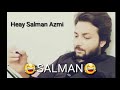 Salman Azmi Ka last likh yal Noha jo Mesum Abbas Ne parha Hain Heay Salman