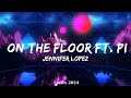 Jennifer Lopez - On The Floor ft. Pitbull  || Music Jaxxon
