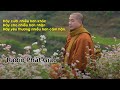 Sư Minh Niệm - Hãy Yêu Thương Một Cách Lí Trí Và Bằng Một Trái Tim Vững Chãi | Radio Phật Giáo