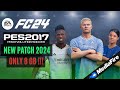 PES 2017 | Best Patch For PES 2017 To FC 2024 All Competitions - (Download & Install)