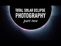Preparing for the 2024 Total Solar Eclipse, Pt. 2 (Equipment and Making Custom Solar Filters)