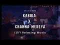 Kabira x Channa Mereya Lofi Flip by Jenil S @mussico99
