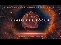 Limitless Focus - 40Hz Gamma Binaural Beats, Brainwave Music for Super Concentration and Focus