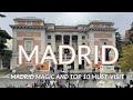 Madrid Magic: Top Sights, Bites and Hidden Gems in Spain's Captivating Capital and Top 10 Must-Visit