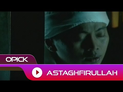 Opick - Astagfirullah | Official Video Mp3