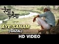 Aye Sanam (Gazal) - Rangaa Patangaa| Adarsh Shinde | Kaushal Inamdar