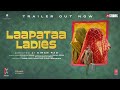 Laapataa Ladies(Official Trailer) Aamir Khan Productions Kindling Pictures Jio Studios |1st Mar 2024