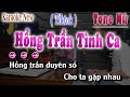 Hồng Trần Tình Ca Karaoke Tone Nữ ( Tiktok ) Nhạc Hoa Lời Việt | song nhien karaoke