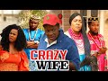 CRAZY WIFE - LATEST NIGERIAN NOLLYWOOD MOVIES