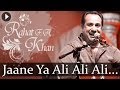 Jaane Ya Ali Ali - Sufiana Safar With Rahat Fateh Ali Khan - Popular Sufi Hits