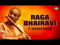 Raga Bhairavi | राग भैरवी | Pt. Hariprasad Chaurasia | Flute Music | Indian Classical Instrumental