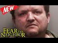 Fear Thy Neighbor NEW Season 2024🌚 Neighbors on a Dead End 🌚NEW Full Episodes