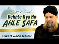 Dekhte Kya Ho Ahle Safa Alhaj Qibla Owais Raza Qadri beatifull kalam