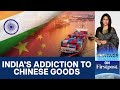 India's Rising Trade Dependence on China: What's at Stake? | Vantage with Palki Sharma
