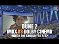 IMAX vs Dolby Cinema Which Is Better For DUNE 2?