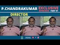 ചന്ദ്രേട്ടൻ എവിടെയാ? | P Chandrakumar | Interview | Flashback Part 01 | Director | Clap In Studio
