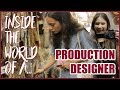 The World of a HOLLYWOOD PRODUCTION DESIGNER