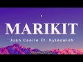 Marikit (Lyrics) - Juan Caoile Ft. Kyleswish