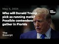 Who will Donald Trump pick as running mate? Possible contenders gather in Florida | The Excerpt