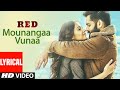 Mounanga Unna Lyrical Video Song |#RED​ | #RamPothineni​, Nivetha | Mani Sharma | Kishore Tirumala
