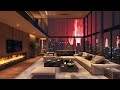 Cozy Luxury Apartment with Soothing Saxophone Jazz Music & Gentle Jazz Instrumental for Relaxation 🌇