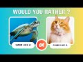 Would You Rather ANIMALS VERSION 🐒🦊🦘| Pick One Kick One